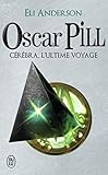 Oscar Pill Tome 5 Crbra Lultime Voyage