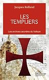 Les Templiers Les Archives Secrtes Du Vatican