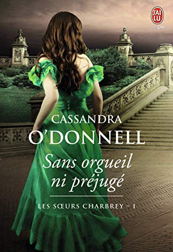 Les soeurs Charbrey, tome 1 : Sans orgueil ni préjugé