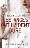 Felicity Atcock, Tome 2 : Les Anges Ont La Dent Dure