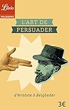 Lart De Persuader Daristote Beigbeder