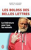 Les boloss des belles lettres : La littรฉrature pour tous les waloufs