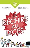 Je D%C3%A9chire Au Lyc%C3%A9e : 40 Conseils Pour Arriver Au Bac Sans Gal%C3%A8re
