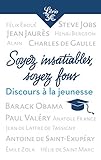 Soyez Insatiables, Soyez Fous : Et Autres Discours De Jeunesse