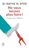 Ne vous laissez plus faire ! : 10 le&ccedil;ons pour s'affirmer