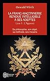 La Francmaonnerie Rendue Intelligible Ses Adeptes Tome 1 Lapprenti
