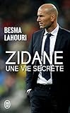 Zidane, Une Vie Secr%C3%A8te