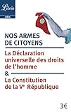 Nos Armes De Citoyens La Constitution De La Ve Rpublique La Dclaration Universelle Des Droits De Lhomme
