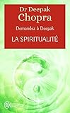 La Spiritualit Demandez Deepak