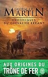 Chroniques Du Chevalier Errant : Trois Histoires Du Tr%C3%B4ne De Fer