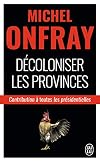Décoloniser les provinces : Contribution aux présidentielles