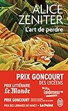 L Art De Perdre Prix Goncourt Des Lycens 2017