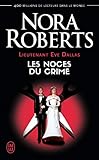 Lieutenant Eve Dallas Tome 44 Les Noces Du Crime
