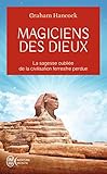 Magiciens Des Dieux La Sagesse Oublie De La Civilisation Terrestre Perdue