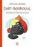 Chat Bouboule, Tome 1 : Chroniques D'un Pr%C3%A9dateur De Salon
