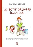Le Petit Grumeau Illustr%C3%A9, Tome 1 : Chroniques D'une Apprentie Maman