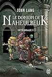 Le Donjon De Naheulbeuk, Int%C3%A9grale Tome 1 : A L'aventure, Compagnons ; La Couette De L'oubli ; L'orbe De Xaraz