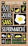 100 Jours Sans Supermarch Le Guide Des Circuits Courts