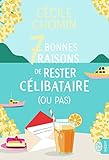 7 Bonnes Raisons De Rester Clibataire Ou Pas