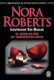 Lieutenant Eve Dallas Tomes 39 Et 40 Crime En Fte Obsession Du Crime