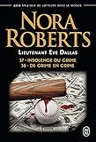 Lieutenant Eve Dallas Tomes 37 Et 38 Insolence Du Crime De Crime En Crime