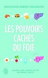 Les Pouvoirs Caches Du Foie