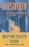 Le Cycle Des Robots Tome 1 Les Robots