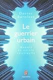 Le Guerrier Urbain : Manuel De Survie Spirituelle