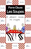 Les Soupes : A Chaque Saison Ses Soupes