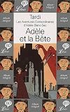 Les Aventures Extraordinaires Dadle Blancsec Adle Et La Bte