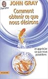 Comment Obtenir Ce Que Nous Dsirons Et Apprcier Ce Que Nous Possdons