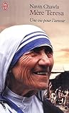 M%C3%A8re Teresa : Une Vie Pour L'amour