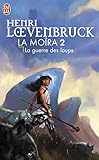 La Moira Tome 2 La Guerre Des Loups