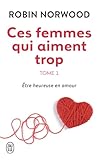 Ces Femmes Qui Aiment Trop, Tome 1