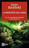 La Proph%C3%A9tie Des Andes   Et Si Les Co%C3%AFncidences R%C3%A9v%C3%A9laient Le Sens De La Vie 