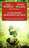 Et Les Hommes Deviendront Des Dieux Veillez Votre Potentiel Spirituel