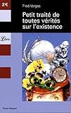 Petit Trait De Toutes Vrits Sur Lexistence