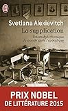La Supplication : Tchernobyl, Chronique Du Monde Apr%C3%A8s L'apocalypse   Prix Nobel De Litt%C3%A9rature 2015