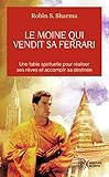 Le Moine Qui Vendit Sa Ferrari