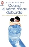 Quand Le Verre Deau Dborde Comment Surmonter Les Tragdies De La Vie