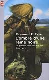 Krondor La Guerre Des Serpents Tome 1 Lombre Dune Reine Noire