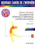 Nouveaux Cahiers De Linfirmire Tome 7 Soins Infirmiers Aux Personnes Atteintes Daffections Cardiovasculaires