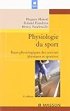 Physiologie Du Sport Bases Physiologiques Des Activits Physiques Et Sportives Ancien Prix Diteur 3550 Euros
