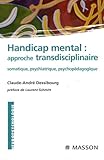 Handicap Approche Transdisciplinaire Somatique Psychiatrique Psychopdagogique Ancien Prix Diteur 43 Euros