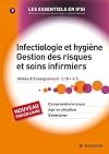 Infectiologie et hygiène : gestion des risques et soins infirmiers : U2.10 et 4.5