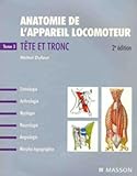 Anatomie De L'appareil Locomoteur, Tome 3 : T%C3%AAte Et Tronc