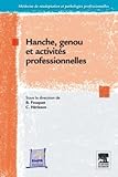Hanche Genou Et Activits Professionnelles Ancien Prix Diteur 58 Euros