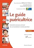 Le Guide De La Pu%C3%A9ricultrice: Prendre Soin De L'enfant De La Naissance %C3%A0 L'adolescence