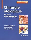 Chirurgie Otologique Et Otoneurologique