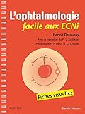 L'ophtalmologie Facile Aux Ecni: Fiches Visuelles
